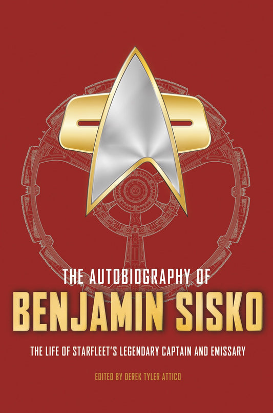 The Autobiography of Benjamin Sisko [Attico, Derek Tyler]