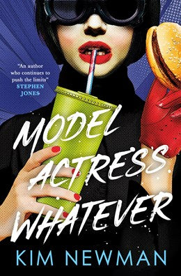 Model Actress Whatever [Newman, Kim]