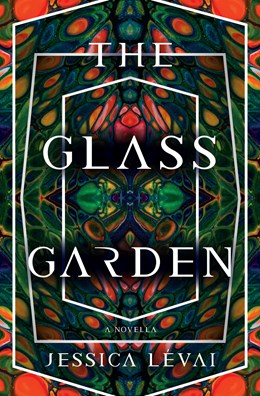 The Glass Garden [Levai, Jessica]