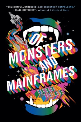Of Monsters and Mainframes [Truelove, Barbara]