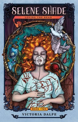 Selena Shade, Loving the Dead (Resurrectionist for Hire, 2) [Dalpe, Victoria]