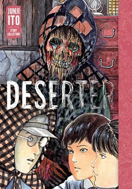 Deserter: Junji Ito Story Collection [Ito, Junji]