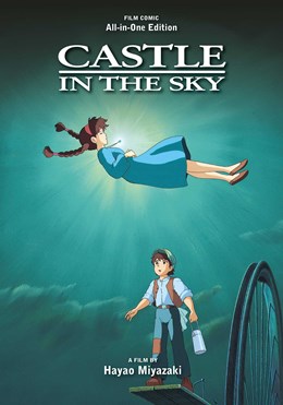 Castle in the Sky Film Comic: All-In-One Edition [Miyazaki, Hayao]