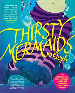 Thirsty Mermaids [Leyh, Kat]