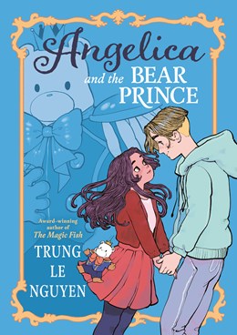 Angelica and the Bear Prince: A Graphic Novel [Nguyen, Trung Le]