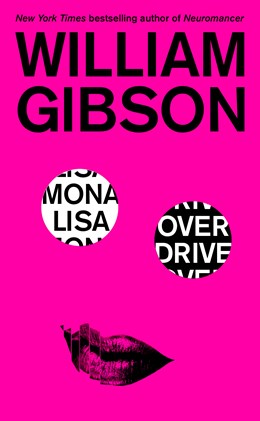 Mona Lisa Overdrive (Sprawl, 3) [Gibson, William]