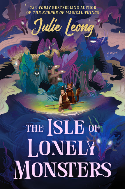 The Isle of Lonely Monsters by Leong, Julie