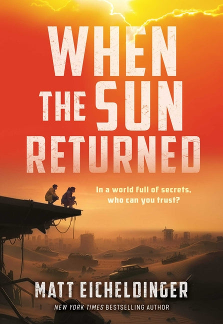 When the Sun Returned: Volume 2 by Eicheldinger, Matthew