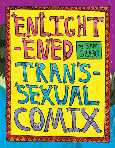 Enlightened Transexual Comics [Szabo, Sam]