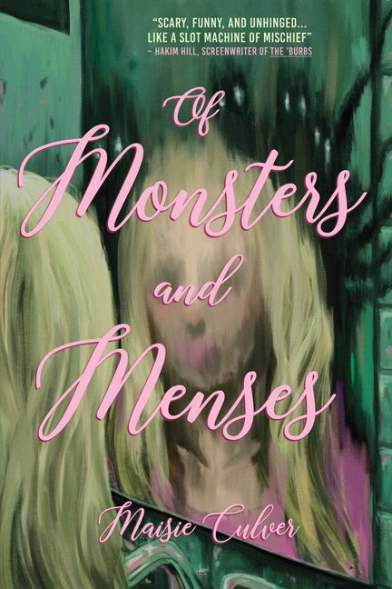 Of Monsters and Menses by Culver, Maisie