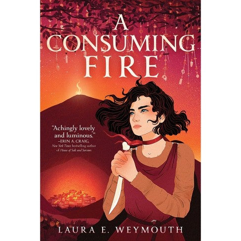 A Consuming Fire [Weymouth, Laura E]