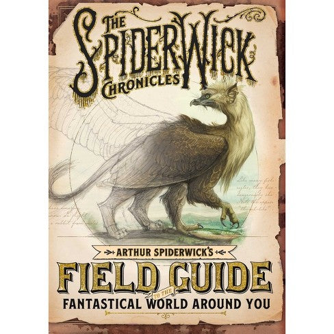 Arthur Spiderwick's Field Guide to the Fantastical World Around You (Spiderwick Chronicles) [Diterlizzi, Tony & Black, Holly]
