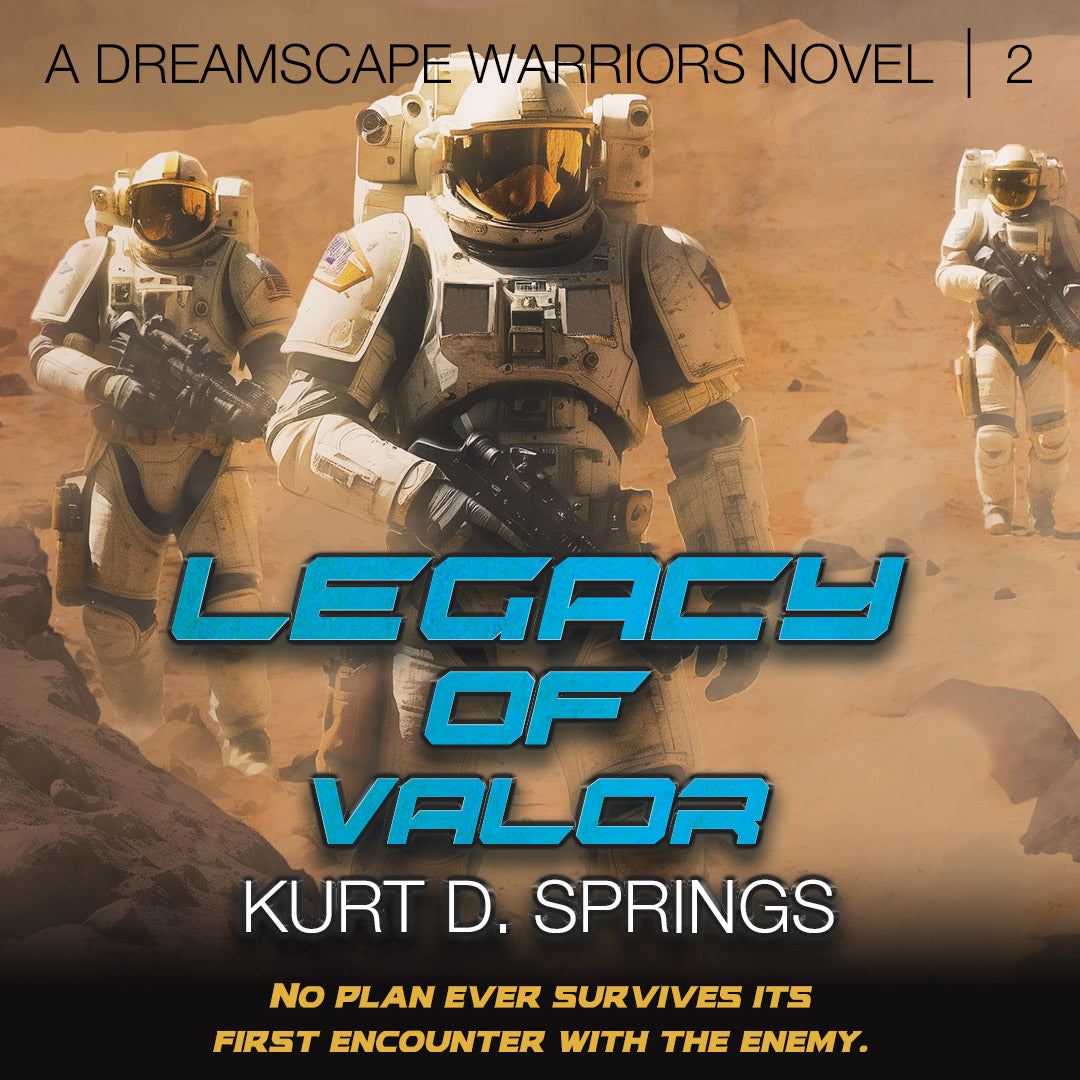 Legacy of Valor (Dreamscape Warriors 2) [Springs, Kurt D.]