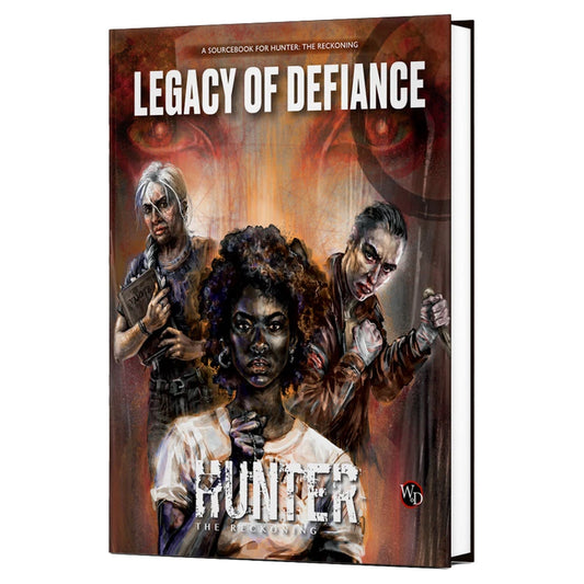 Hunter: The Reckoning: 5th Edition: Legacy of Defiance Sourcebook