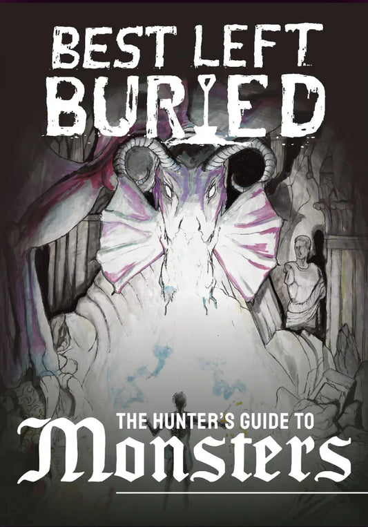 sale - Best Left Buried: Hunter's Guide to Monsters