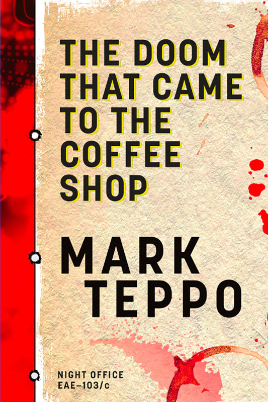 The Doom That Came to the Coffee Shop [Teppo, Mark]