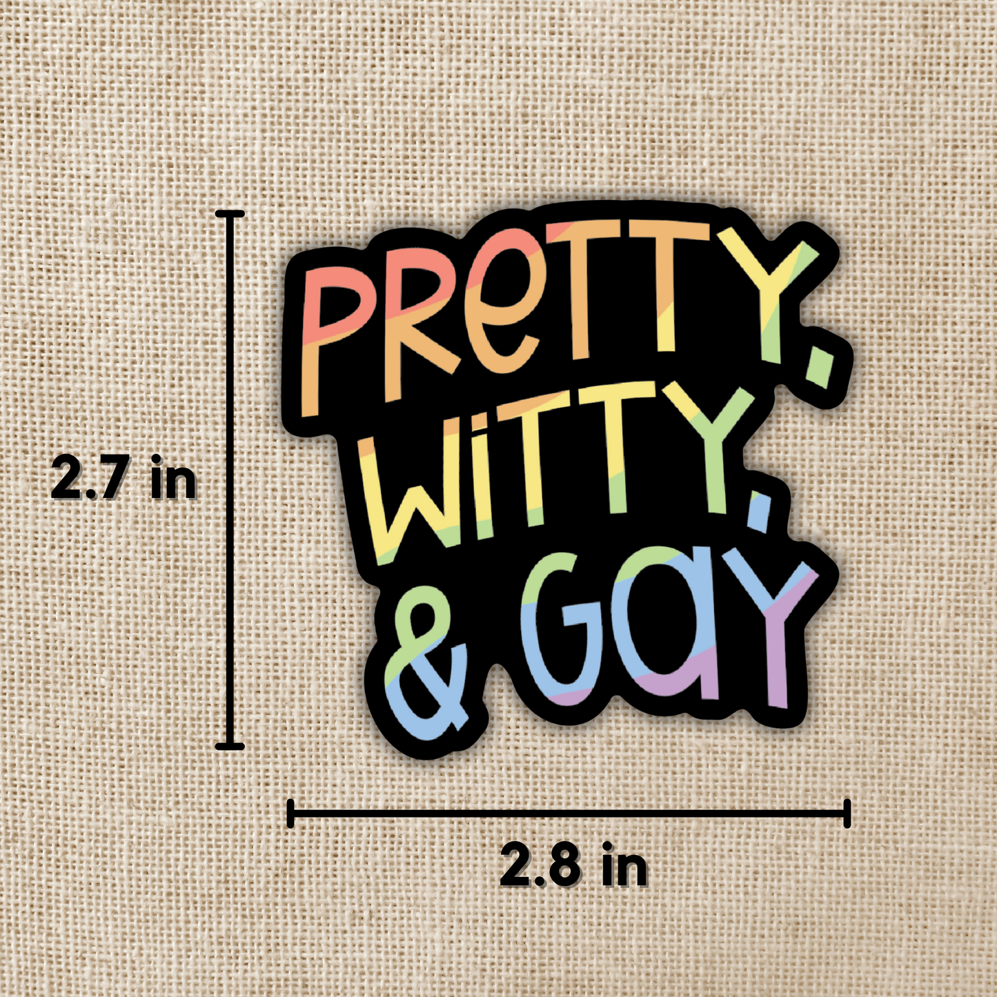Pretty, Witty & Gay Sticker