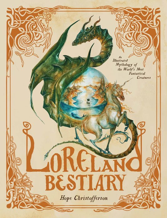 Loreland Bestiary: Mythology Of Fantastical Creatures
