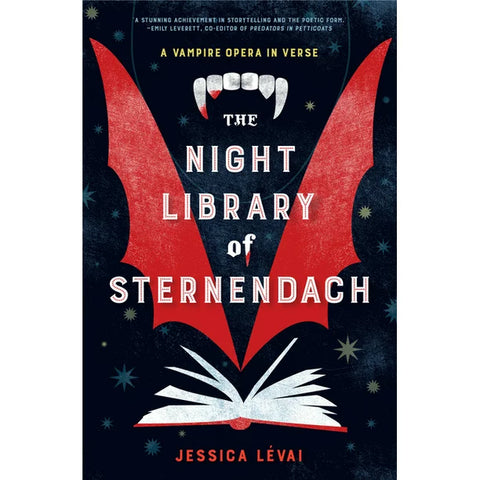 The Night Library of Sternendach: A Vampire Opera in Verse [Lévai, Jessica]