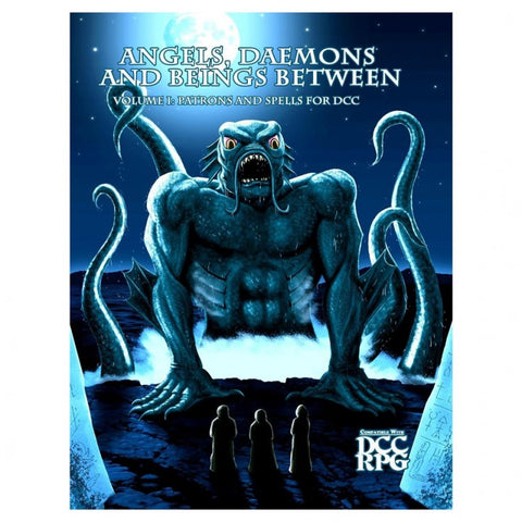 Dungeon Crawl Classics: Angels, Daemons and Beings Between