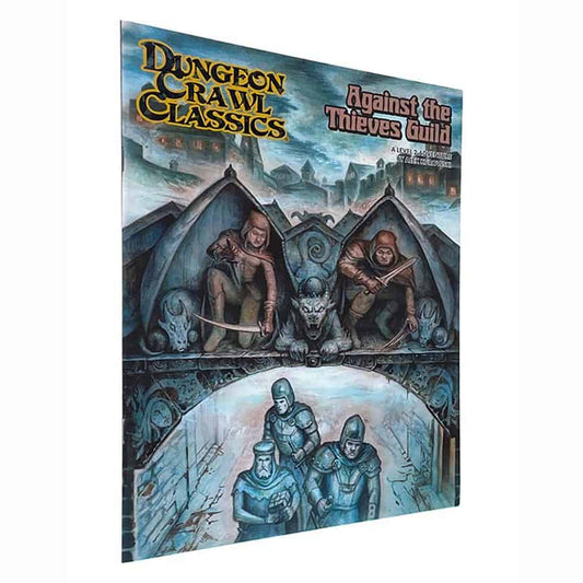 SALE - DUNGEON CRAWL CLASSICS RPG: AGAINST THE THIEVES GUILD