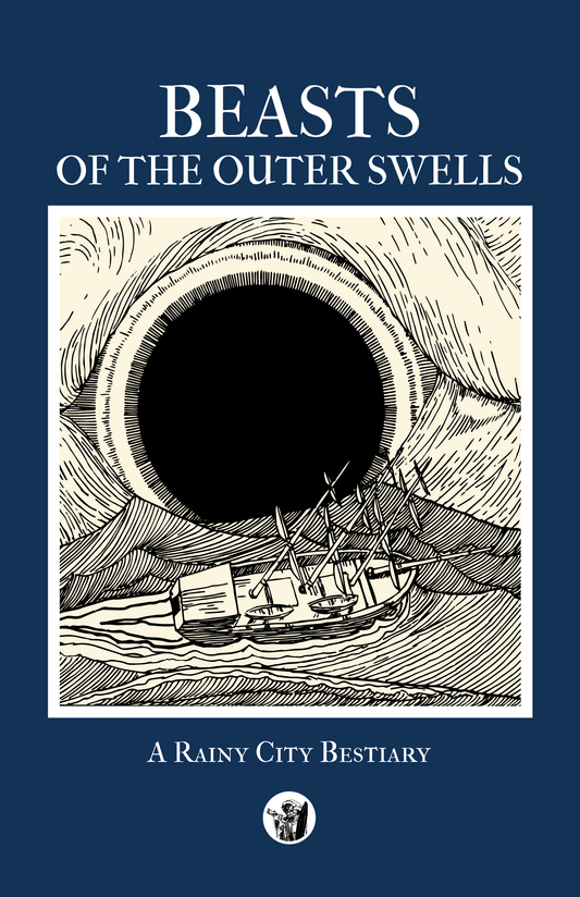 Beasts of the Outer Swells: A Rainy City Bestiary