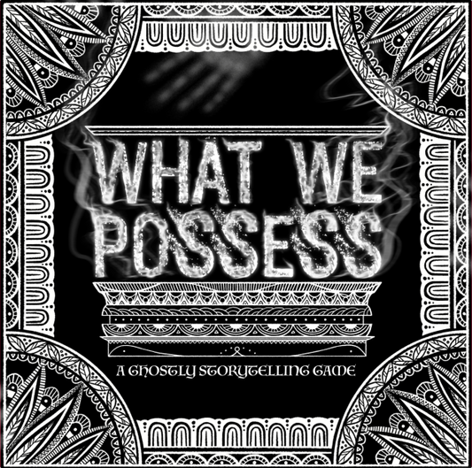 What We Possess