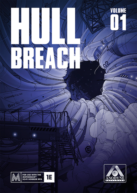 Hull Breach Vol. 1: A Mothership 1E Module Anthology