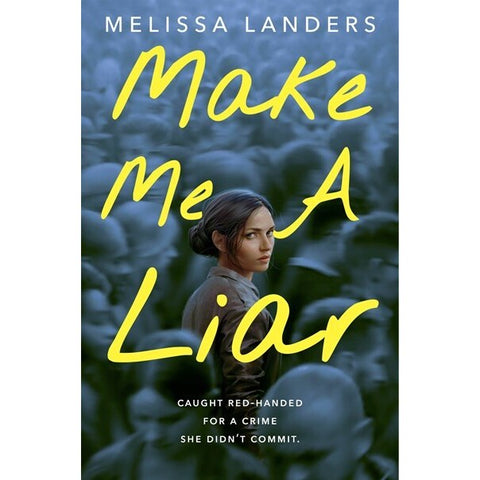 Make Me a Liar [Landers, Melissa]