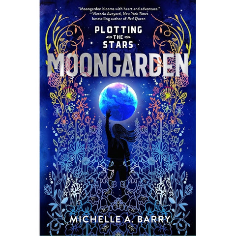 Plotting the Stars: Moongarden (Plotting the Stars, 1) [Barry, Michelle A]