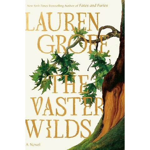 The Vaster Wilds [Groff, Lauren]