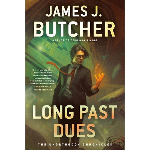 Long Past Dues (The Unorthodox Chronicles, 2) [Butcher, James J]