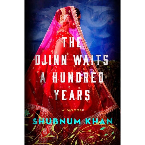 The Djinn Waits a Hundred Years [Khan, Shubnum]