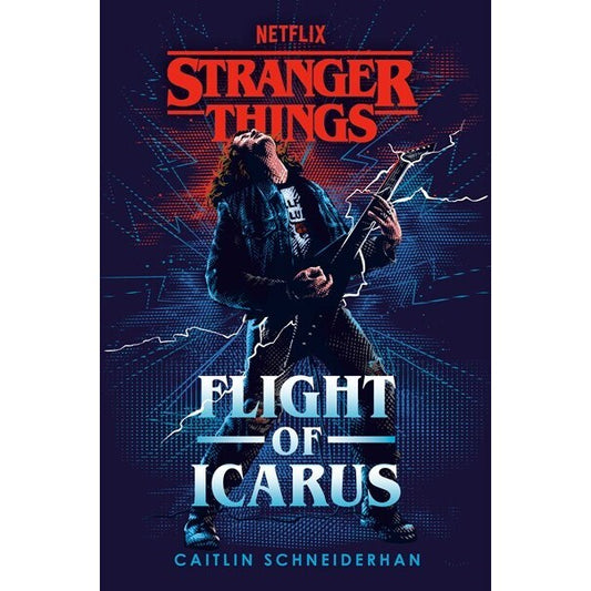 Stranger Things: Flight of Icarus [Schneiderhan, Caitlin]