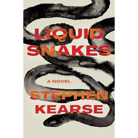 Liquid Snakes [Kearse, Stephen]