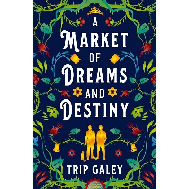A Market of Dreams and Destiny [Galey, Trip]