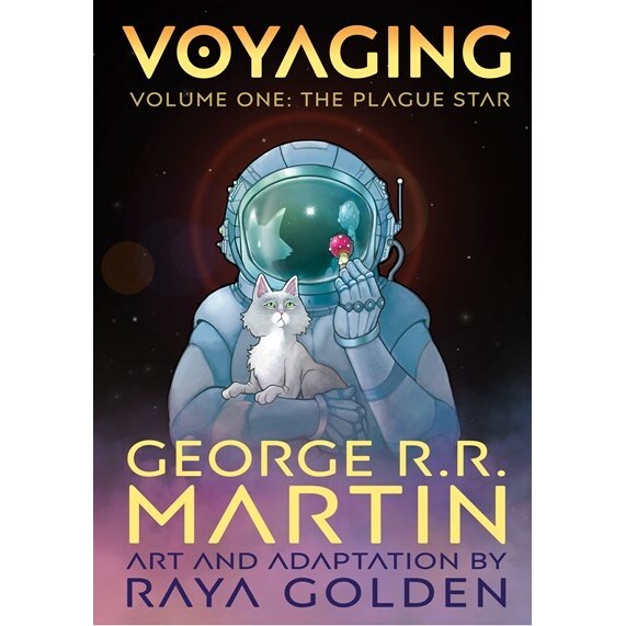 Voyaging, Volume One: The Plague Star [Martin, George R R & Golden, Raya]