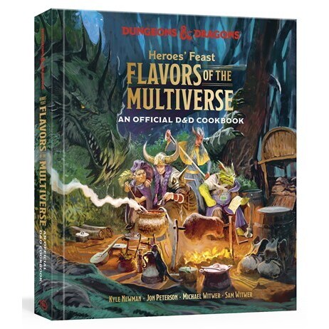 Heroes' Feast: Flavors of the Multiverse: An Official D&d Cookbook [Newman & Peterson & Witwer]