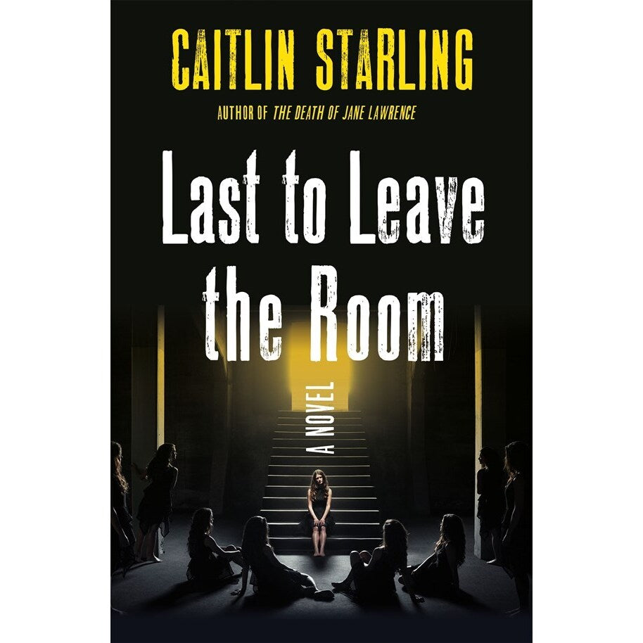 Last to Leave the Room [Starling, Caitlin]