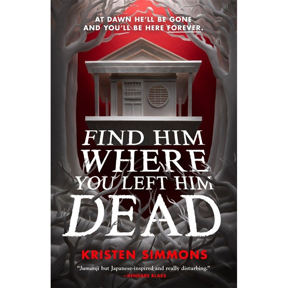 Find Him Where You Left Him Dead [Simmons, Kristen]