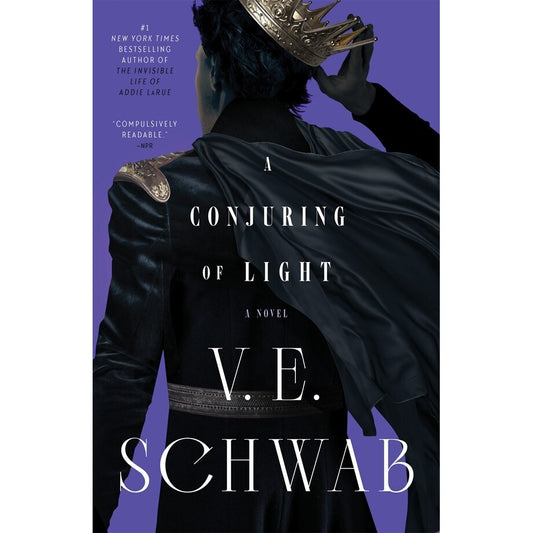 A Conjuring of Light (Shades of Magic, 3) [Schwab, V. E.]