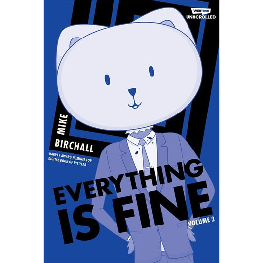 Everything is Fine Volume Two: A WEBTOON Unscrolled Graphic Novel [Birchall, Mike]