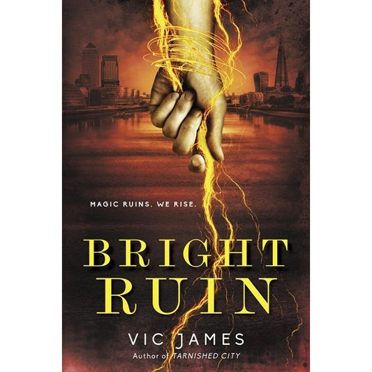 Bright Ruin (Dark Gifts, 3) [James, Vic]