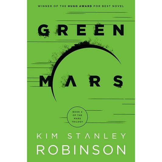Green Mars (Mars Trilogy, 2) [Robinson, Kim Stanley]