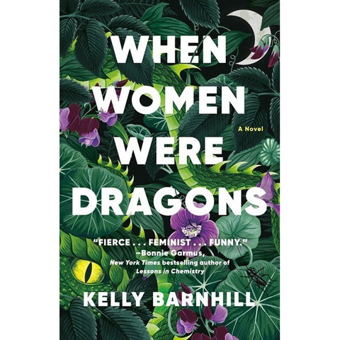 When Women Were Dragons [Barnhill, Kelly]