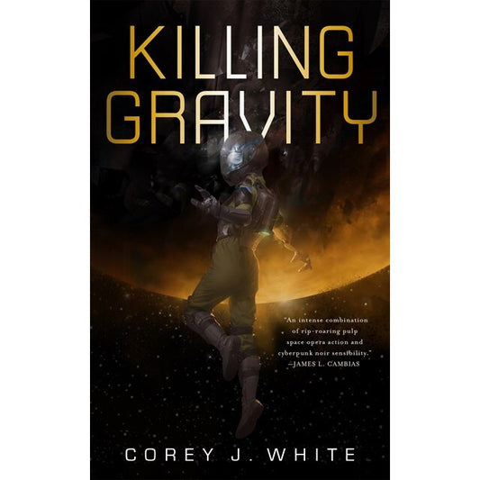 Killing Gravity (The Voidwitch Saga 1) [White, Corey J.]