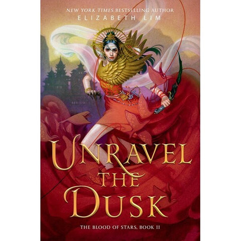 Unravel the Dust (The Blood of Stars, 2) [Lim, Elizabeth]