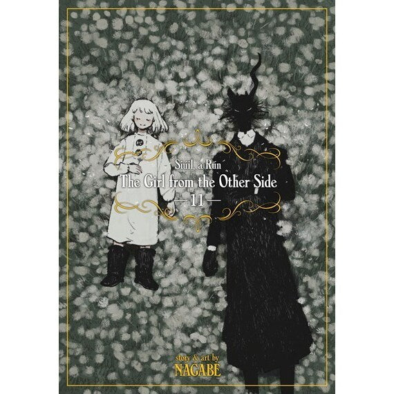 The Girl from the Other Side: Siúil, a Rún Vol. 11 (Girl from the Other Side: Siúil, A Rún, 11) [Nagabe]