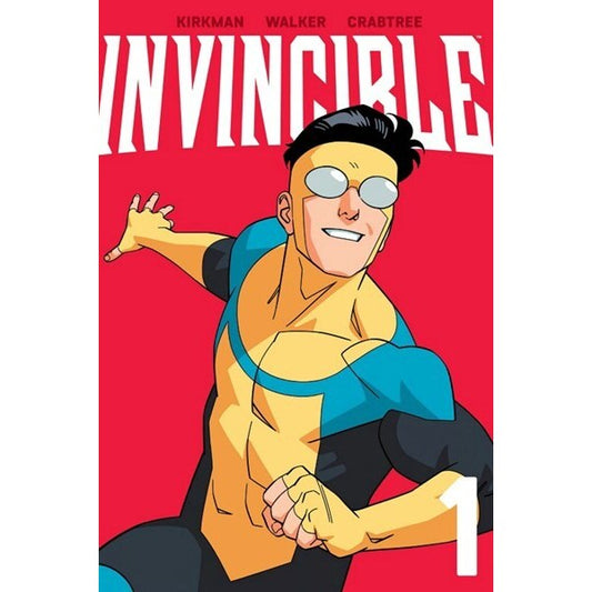 Invincible Volume 1 New Edition [Kirkman, Robert; Walker, Cory]