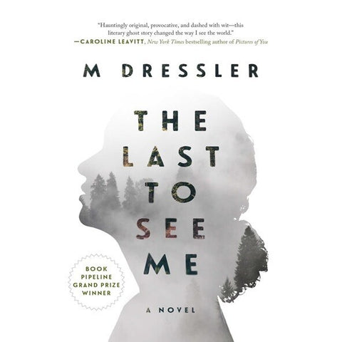 The Last to See Me (The Last Ghost, 1) [Dressler, M]